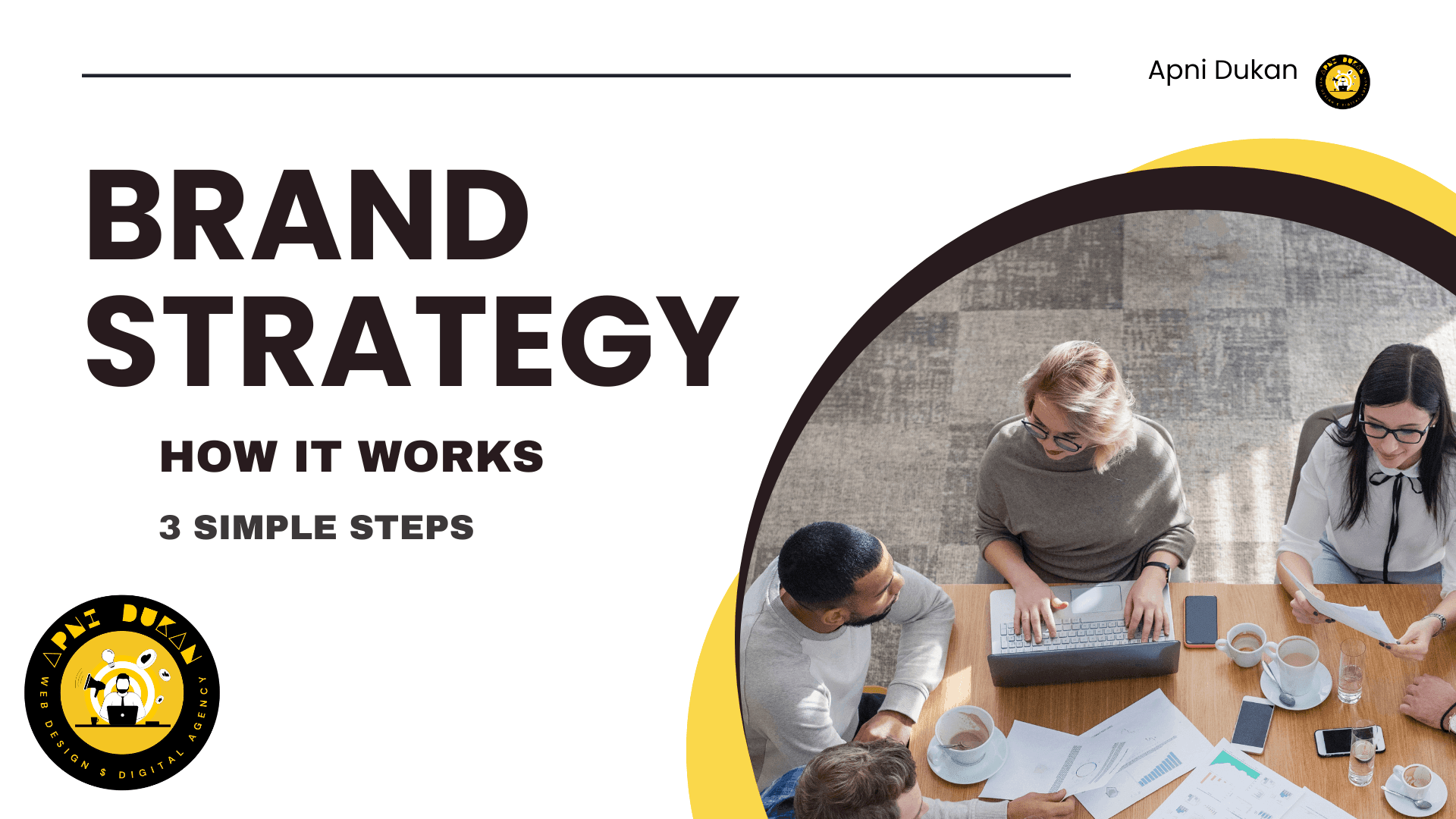 Group of people sitting around a table with laptops and documents discussing brand strategy in three simple steps.